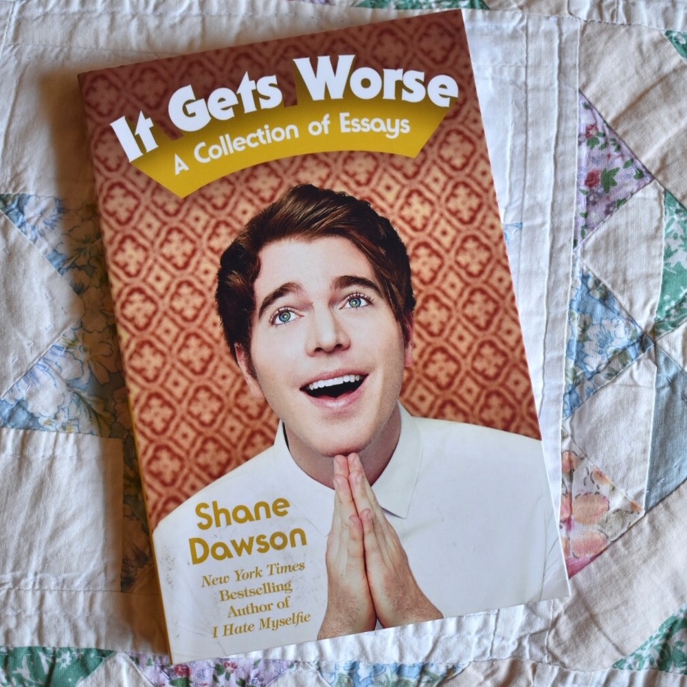 It Gets Worse a collection of essays SHANE DAWSON